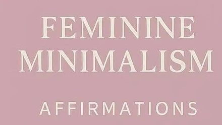 'Feminine Minimalism Affirmations' on a MUSHROOM PINK background 