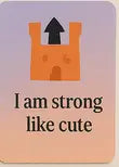 Card with a cartoon character and text 'I am strong like cute' on a pink background